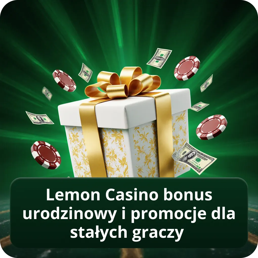 Lemon Casino bonus urodzinowy i promocje dla stałych graczy